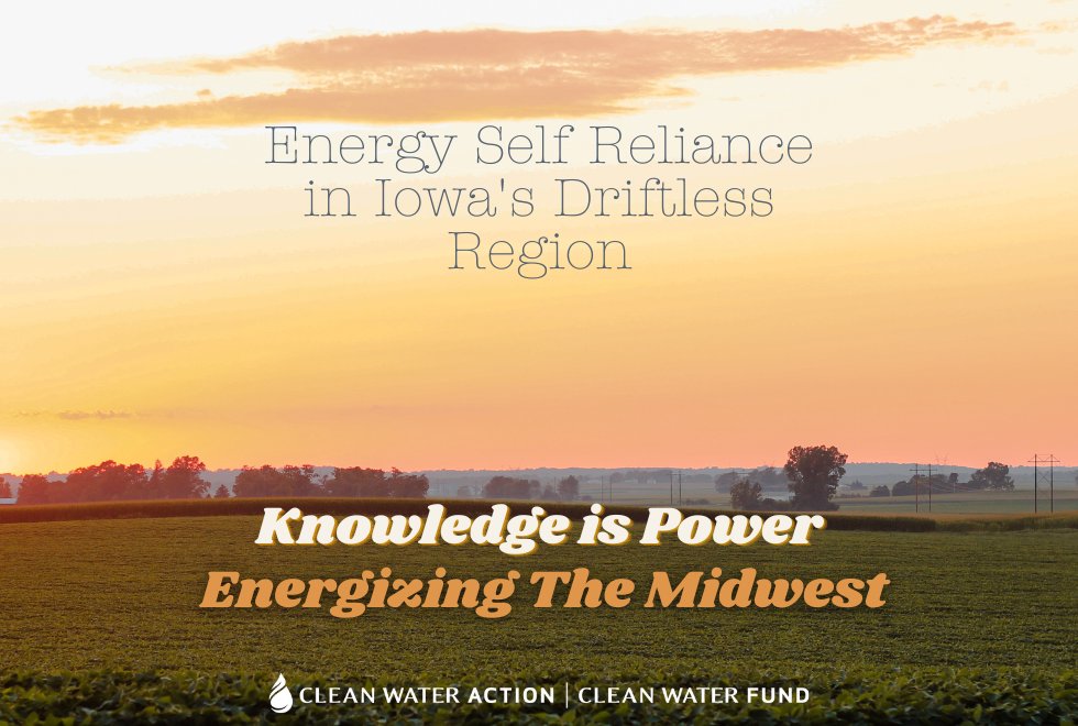 Knowledge Is Power Energy Self Reliance In Iowa Clean Water Action